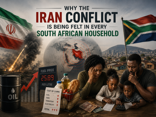 Why the Iran Conflict is Being Felt in Every South African Household